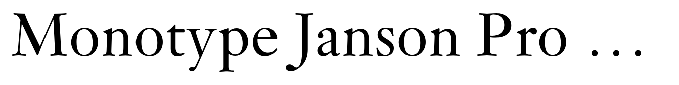Monotype Janson Pro Regular